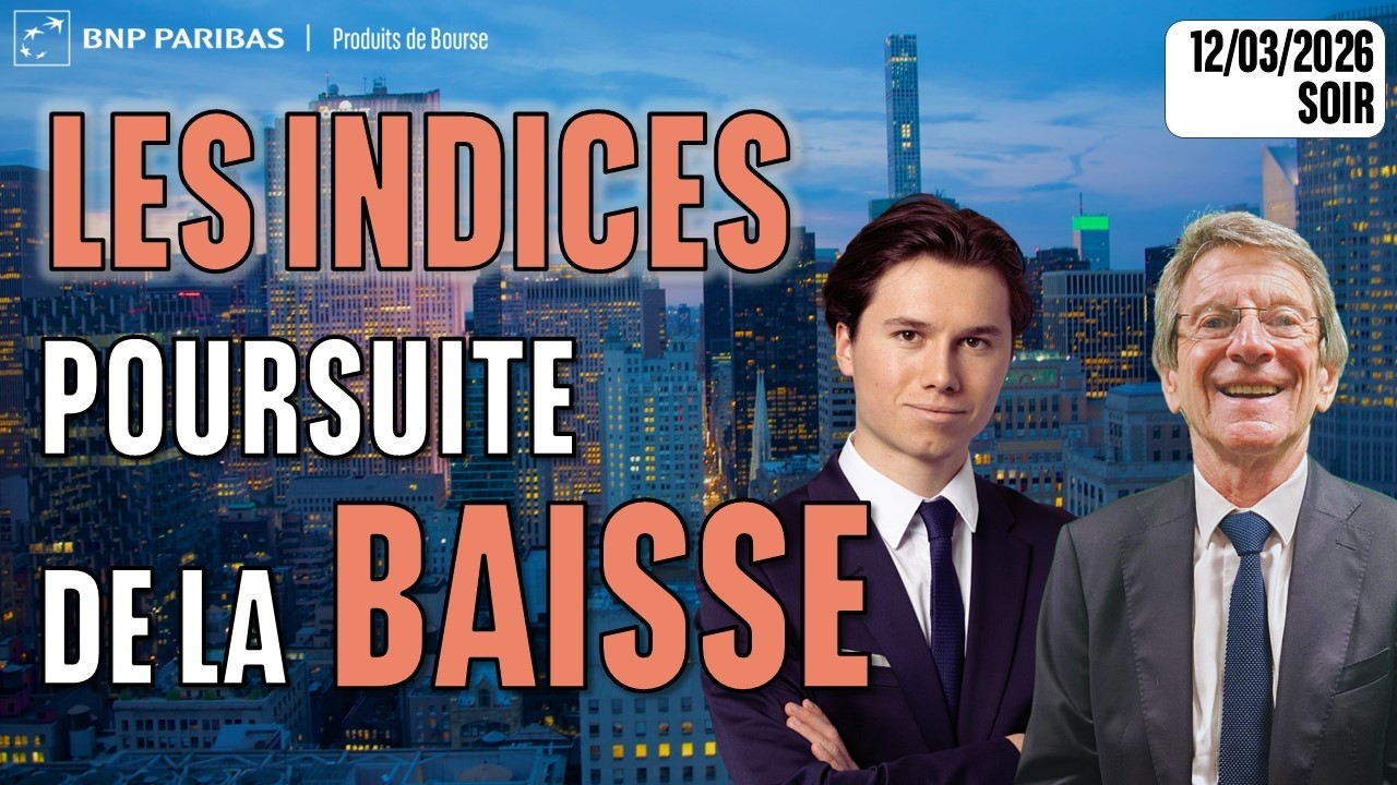 Poursuite de la baisse sur les indices - 100 % Marchés - 12/03/2026 - S