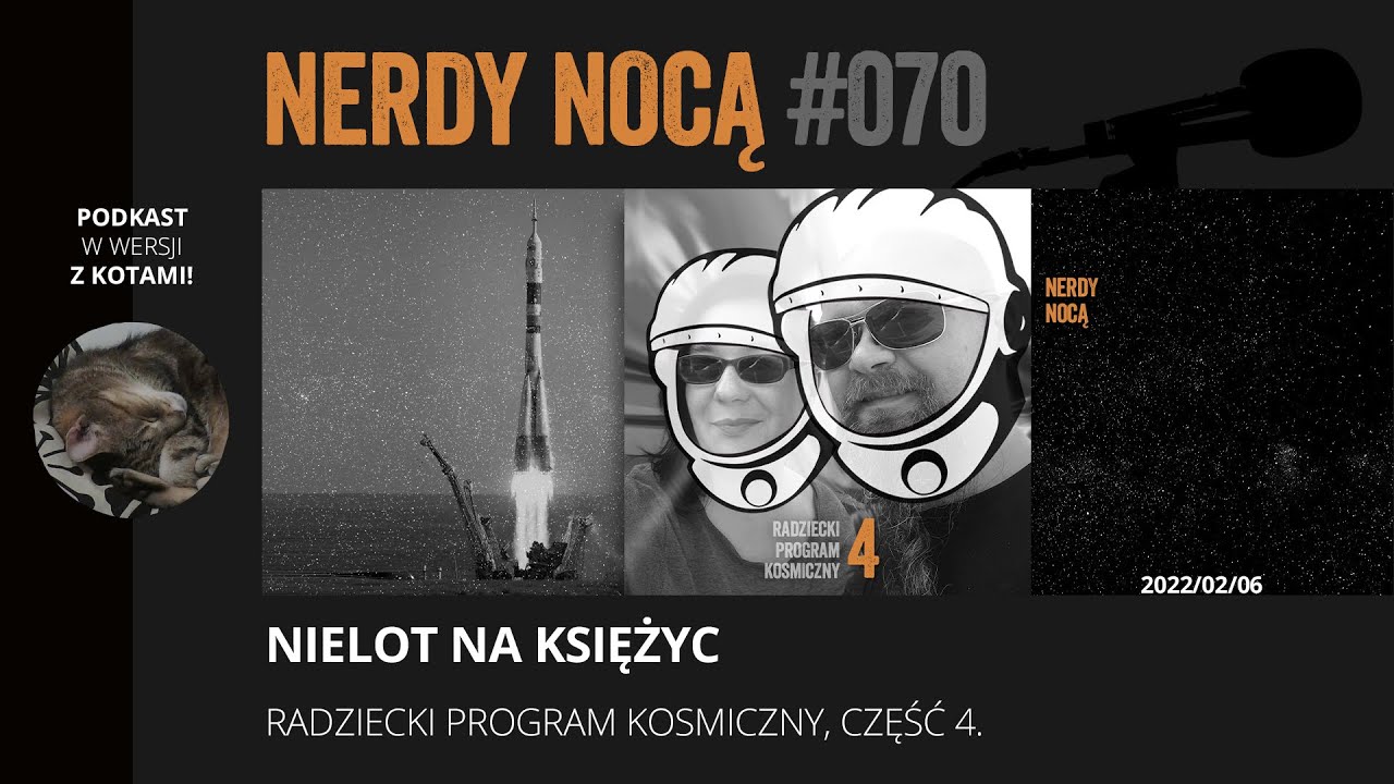 Radziecki program kosmiczny 4. Nielot na Księżyc (Nerdy Nocą 070 z kotami)