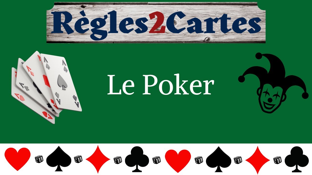 R&egrave;gle de jeu : Comment jouer au Poker
