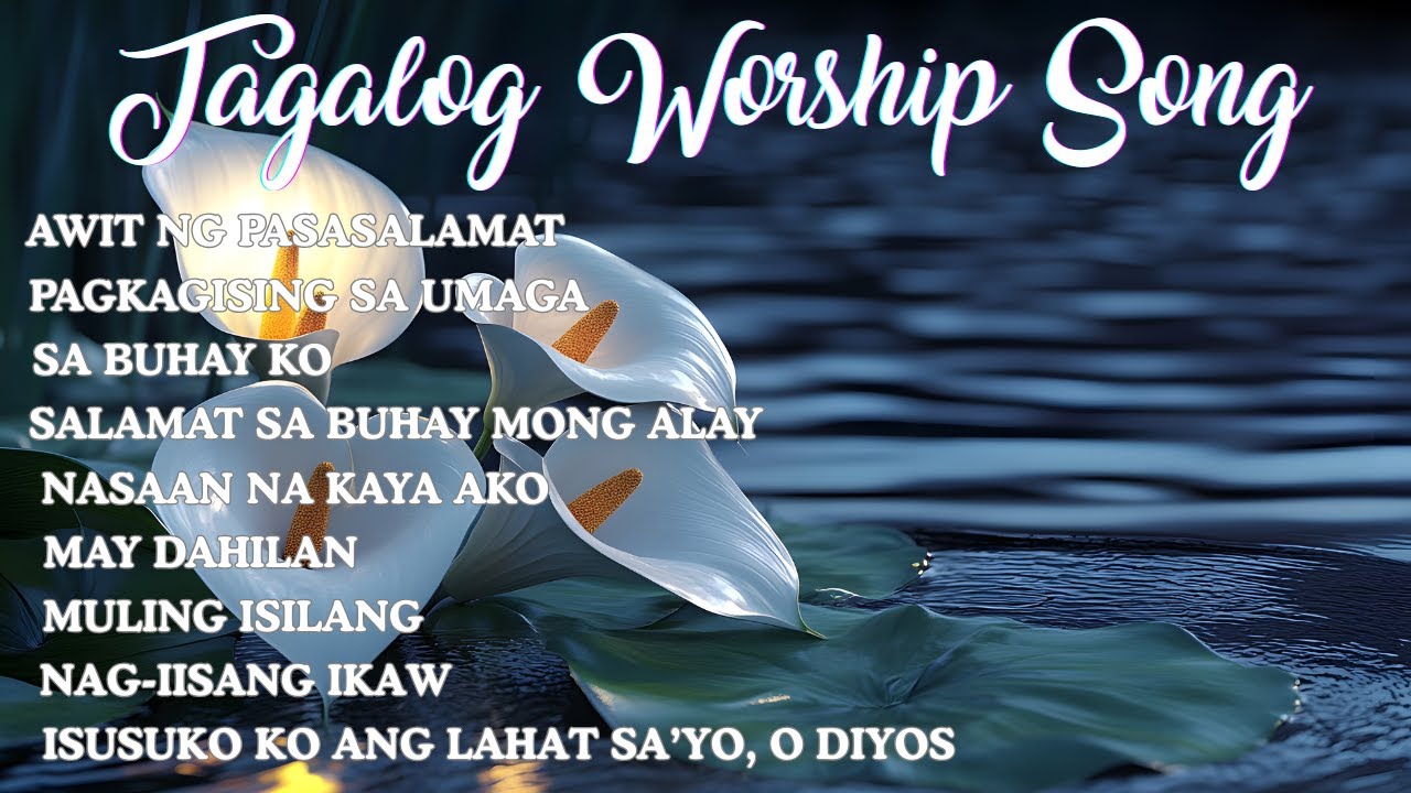 TAGALOG WORSHIP SONG | AWITING PAPURI WITH LYRICS | CHRISTIAN SONG