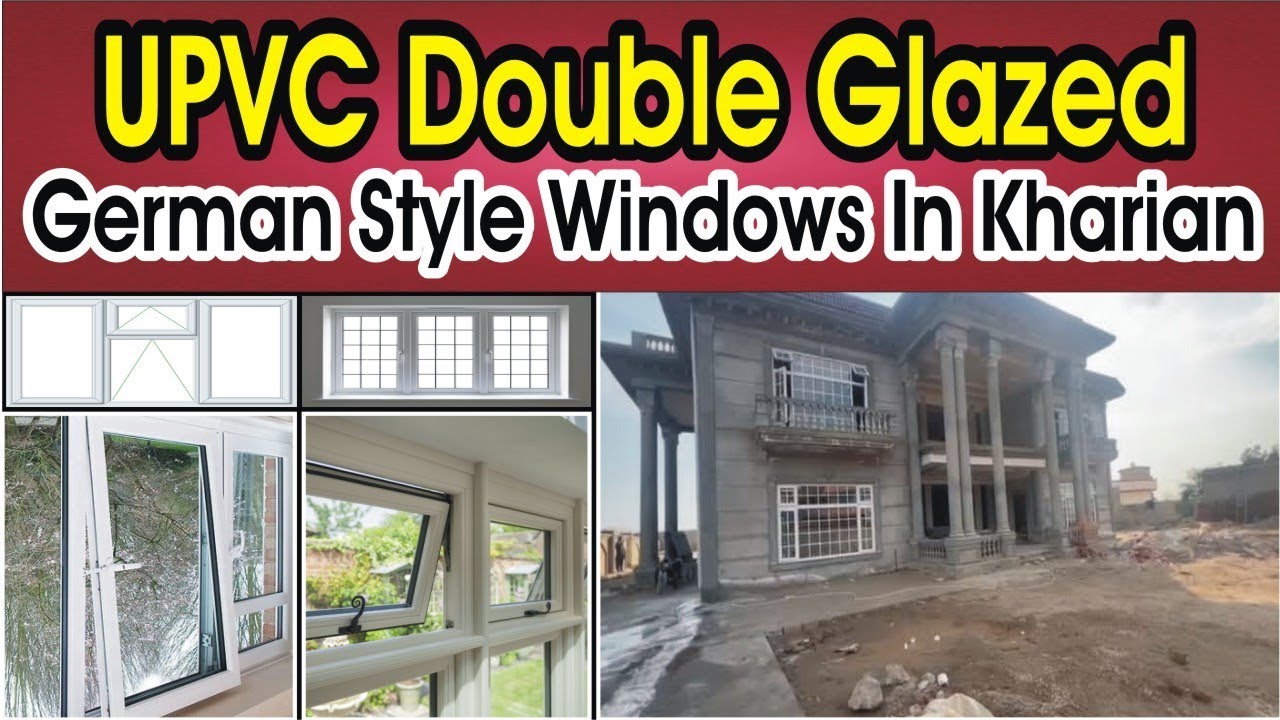 uPVC Double glazed German style windows installed in Kharian|PAKISTAN| Sliding|Casement|Sound Proof