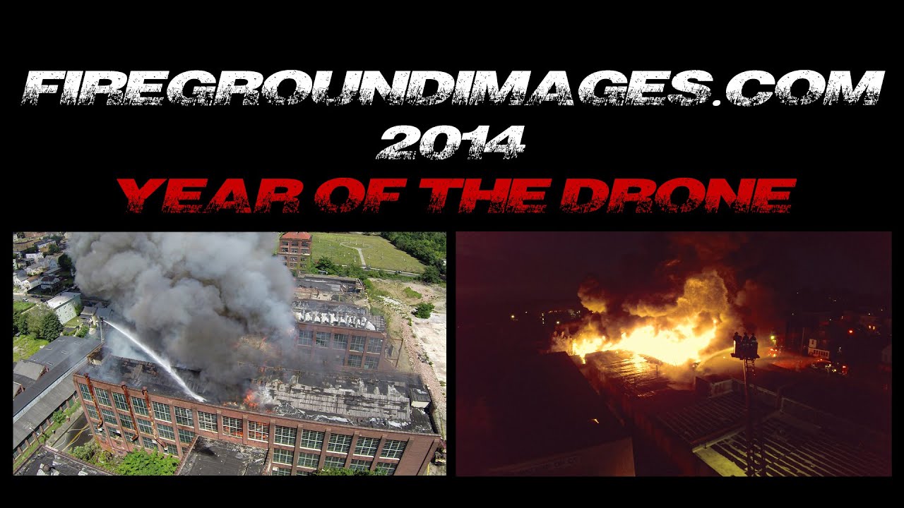 FIREGROUNDIMAGES.COM - 2014 - YEAR OF THE DRONE