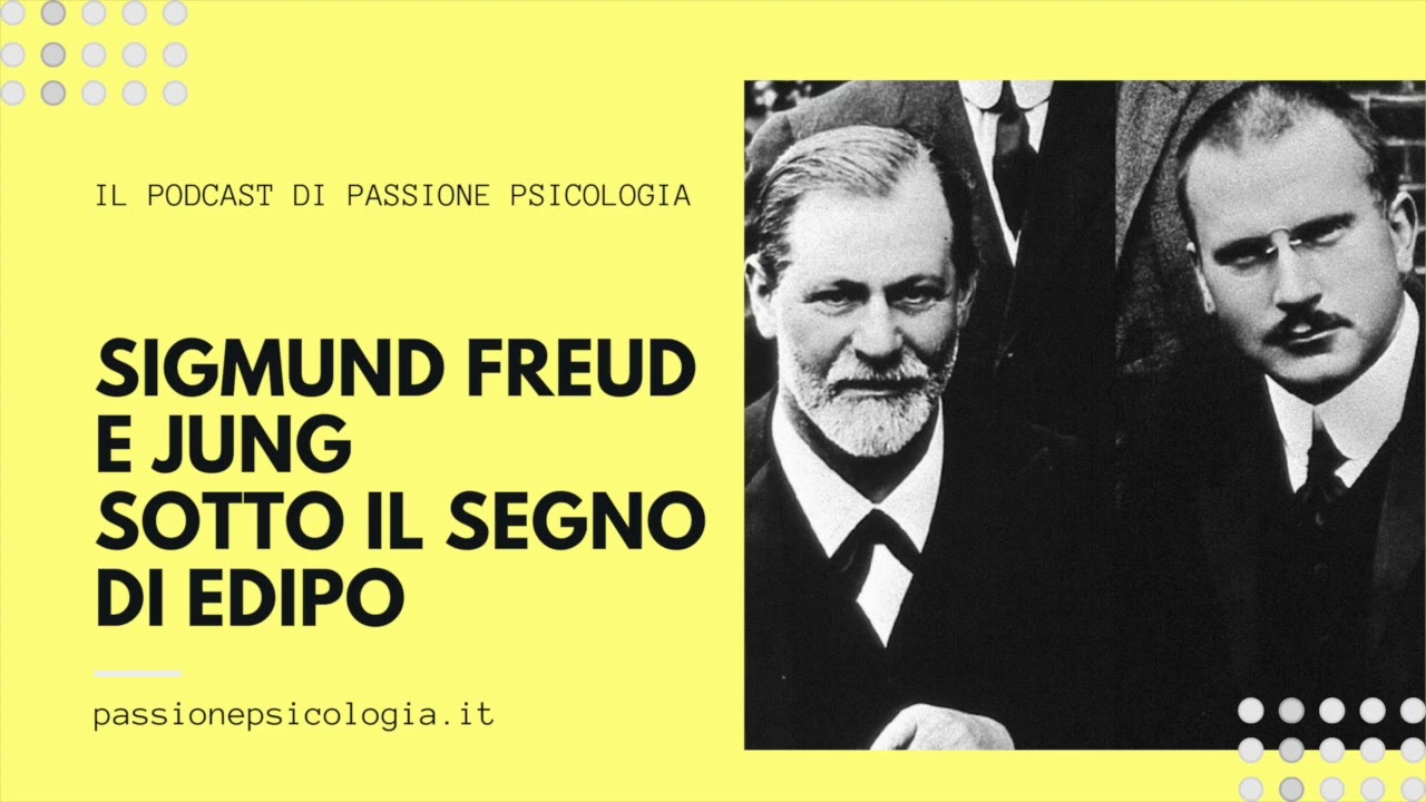 Sigmund Freud e Jung - Sotto il segno di Edipo
