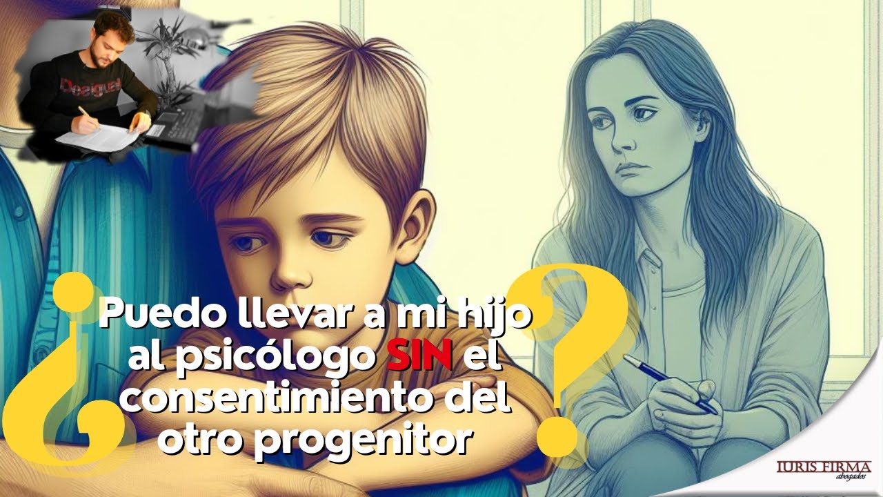 ¿Puedo llevar a mi hijo al psicólogo sin el consentimiento del otro progenitor?