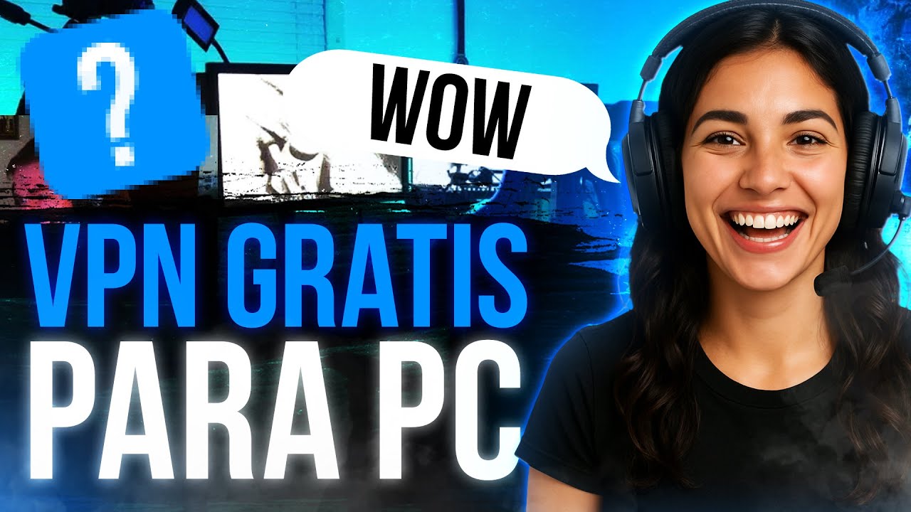 VPN GRATIS PARA PC 🔝 300 Mb/s, sin anuncios