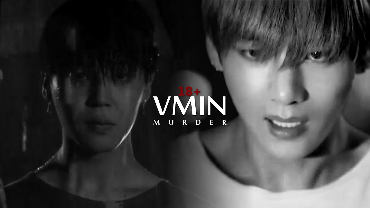 [18+] VMIN - MURDER (fanfiction story)