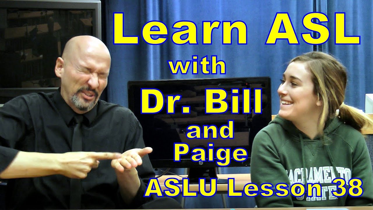 American Sign Language (ASL) Lesson 38 (review) (Dr. Bill Vicars) (w/Paige) www.Lifeprint.com