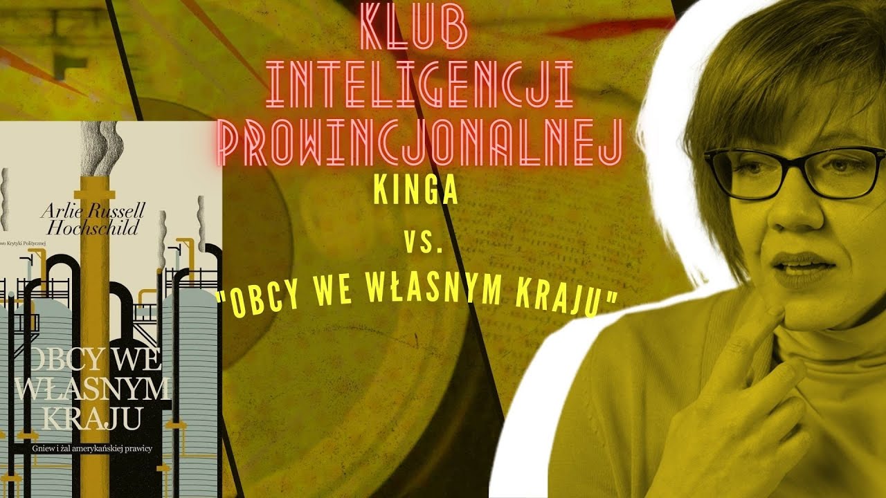 Jak się żyje w Ameryce? Obcy we własnym kraju. Recenzja. KLUB INTELIGENCJI PROWINCJONALNEJ. odc.1