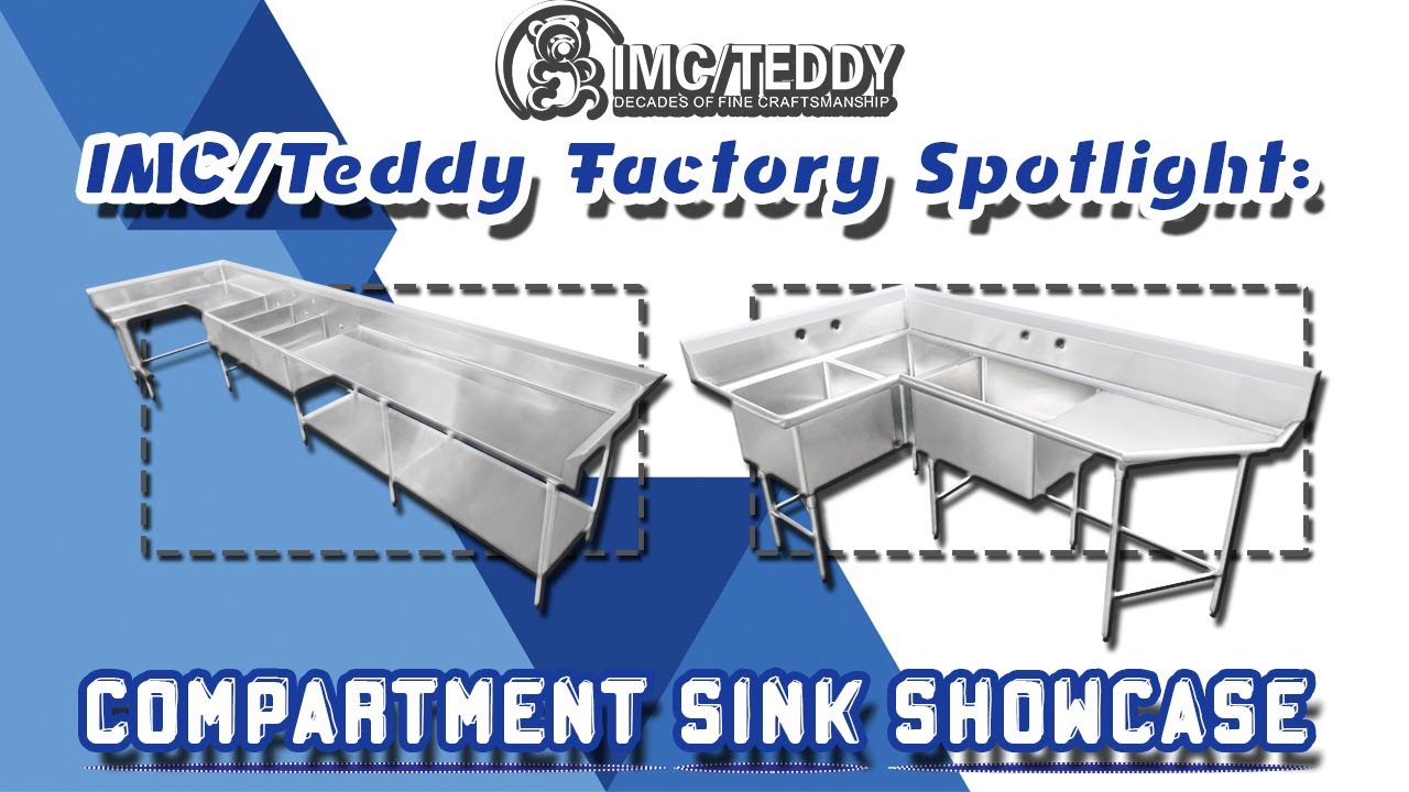 IMC/Teddy Factory Spotlight - Compartment Sink Showcase