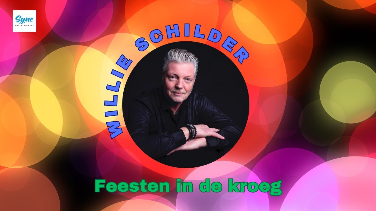 Willie Schilder - Feesten In De Kroeg