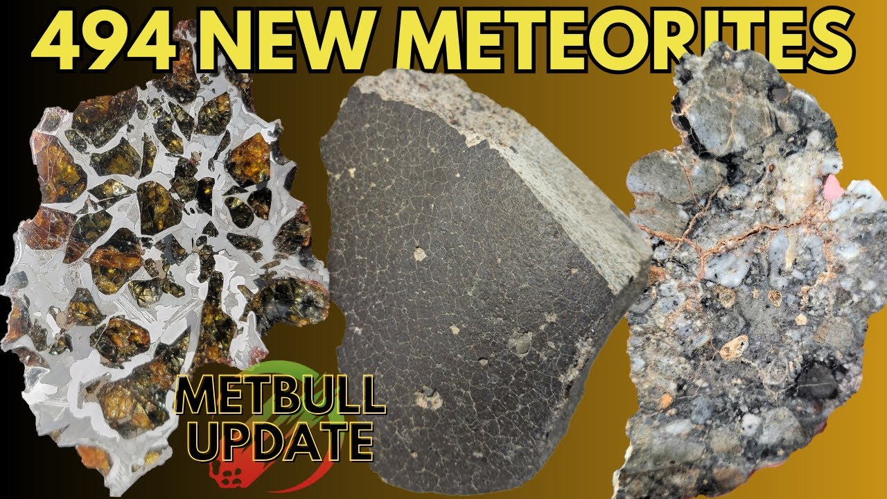 494 Meteorites MetBull Update ☄️ New Meteorites Approved Worldwide Report News