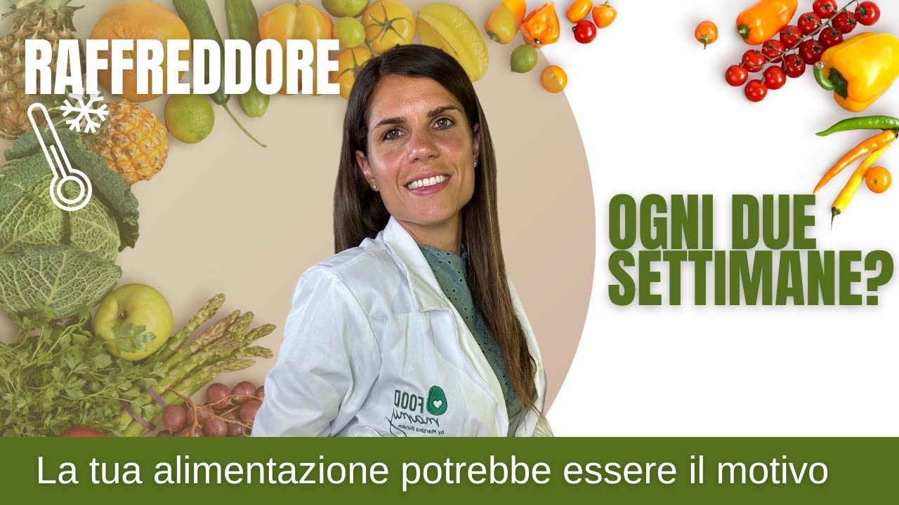 RAFFREDDORE ogni due settimane? La tua ALIMENTAZIONE potrebbe essere il motivo...