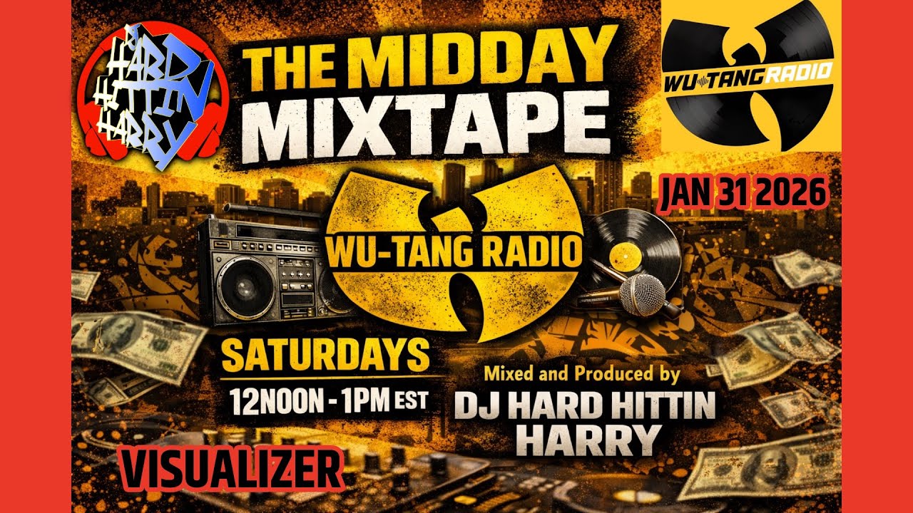 THE MIDDAY MIXTAPE (VISUALIZER) - WU-TANG RADIO - 1-31-26 - DJ HARD HITTIN HARRY 
