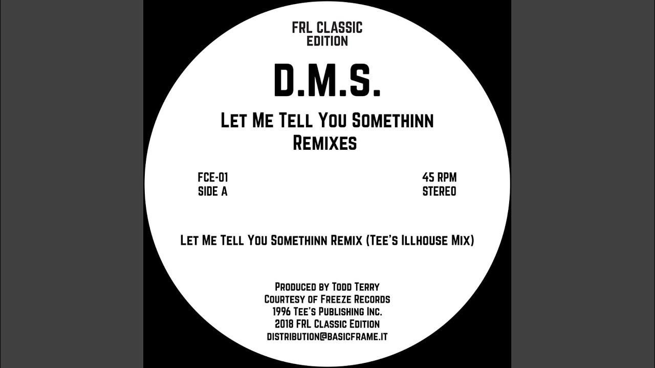 Let Me Tell You Somethinn (Tee's Illhouse Mix)