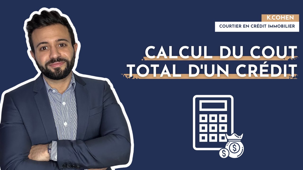 Le calcul du coût total d'un crédit immobilier