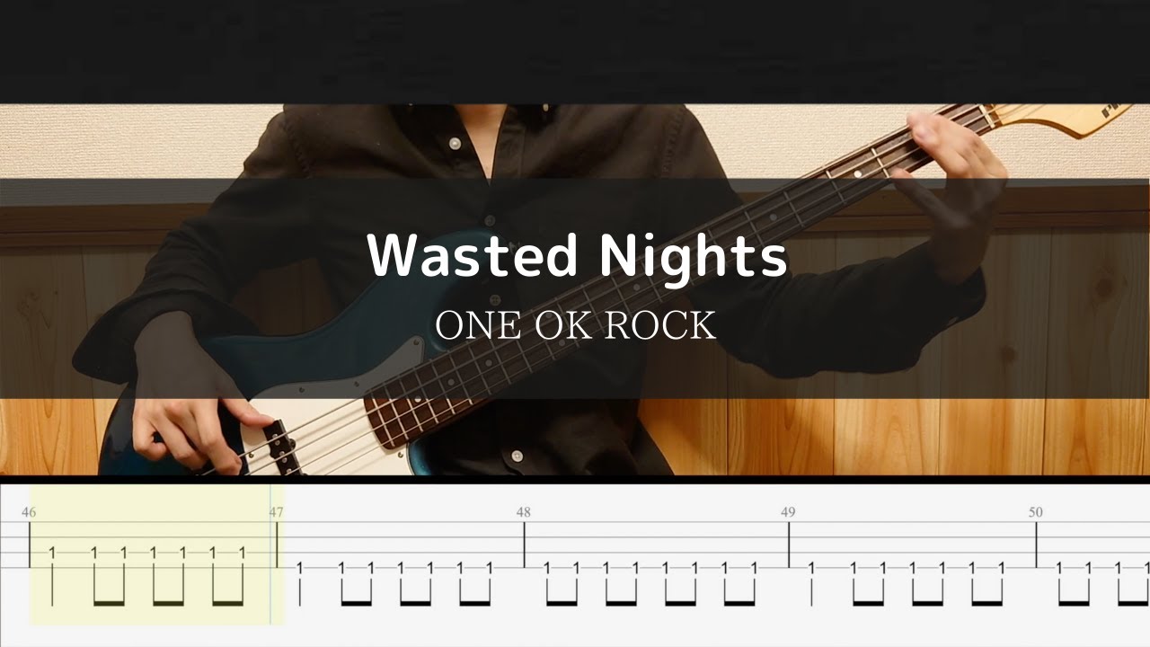 ONE OK ROCK - Wasted Nights - Bass Cover