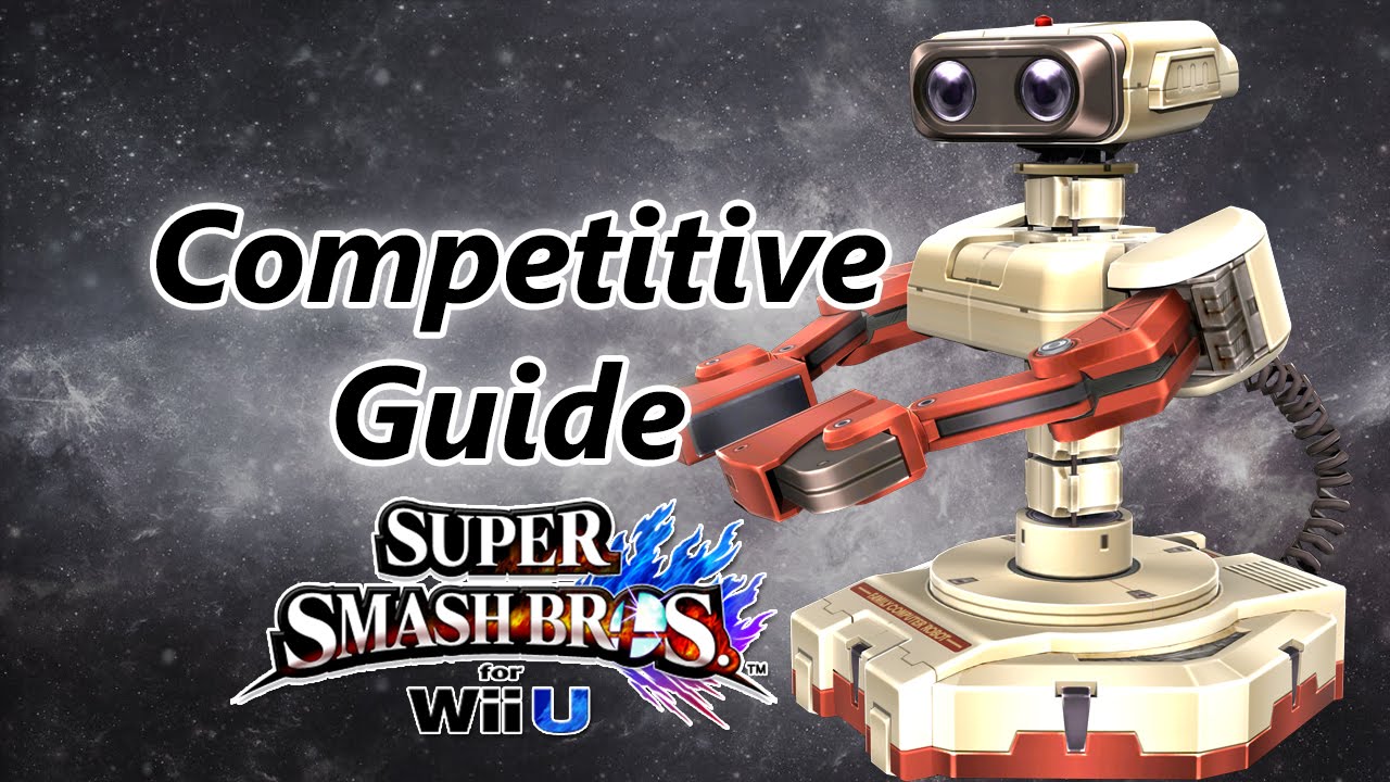 Super Smash Bros. for Wii U - R.O.B. Competitive Tutorial