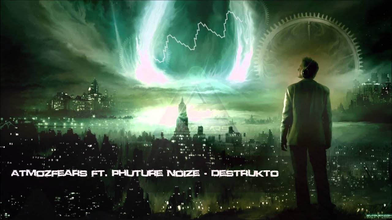 Atmozfears - Just Let Go / ft. Phuture Noize - Destrukto [HQ Original]