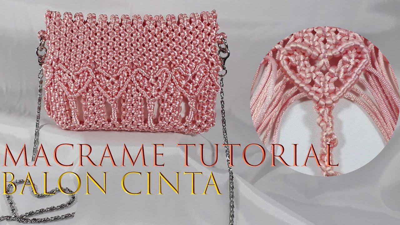 Macrame Tutorial : Love Balloon Macrame DIY For Beautiful Bag | Tas Tali Kur Balon Cinta