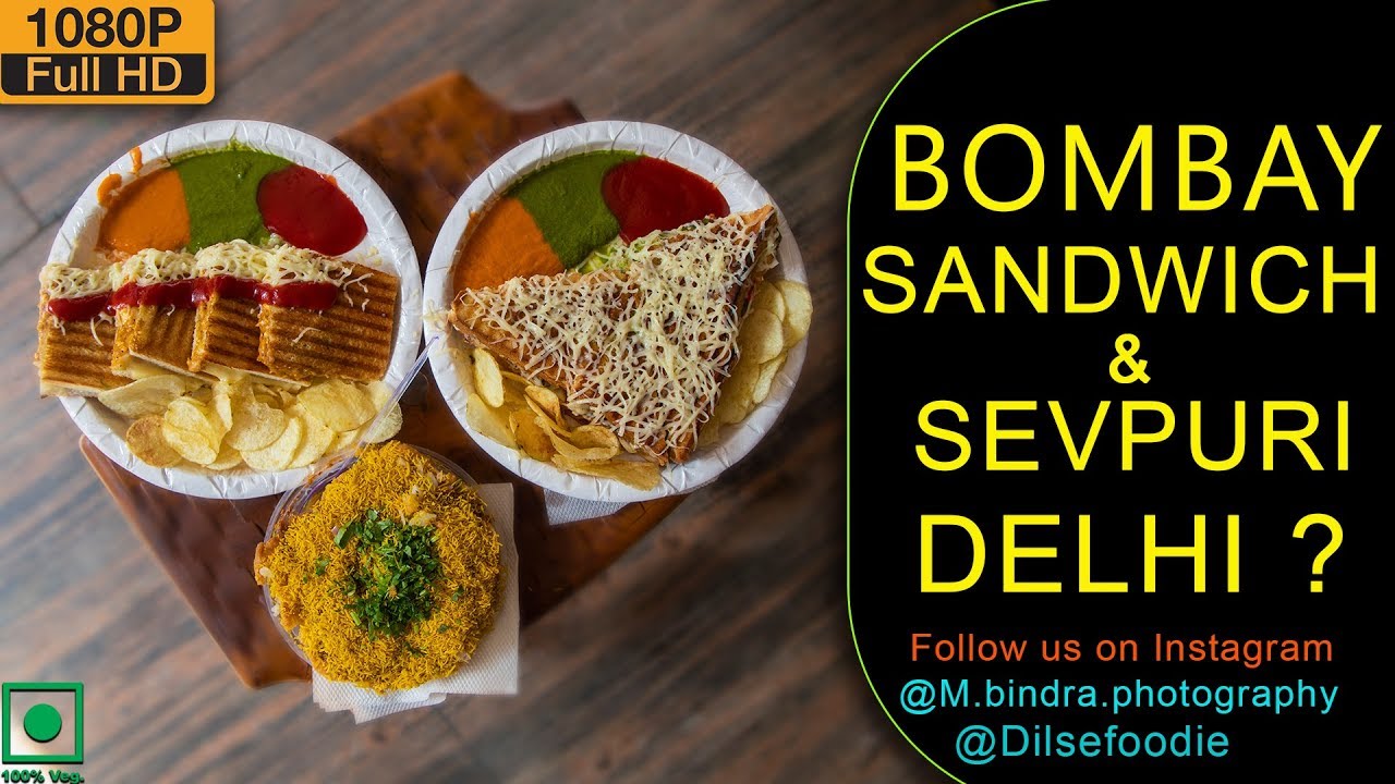 Bombay Sandwich And Sev Puri At Wow Sandwiches