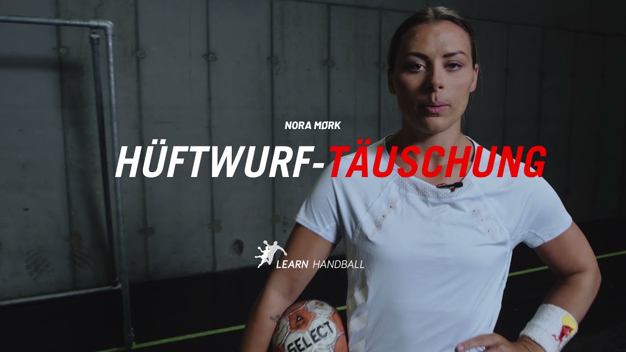 H&uuml;ftwurf-T&auml;uschung mit Nora M&oslash;rk, Handball (german sub) - Believe in yourself - Learn handball