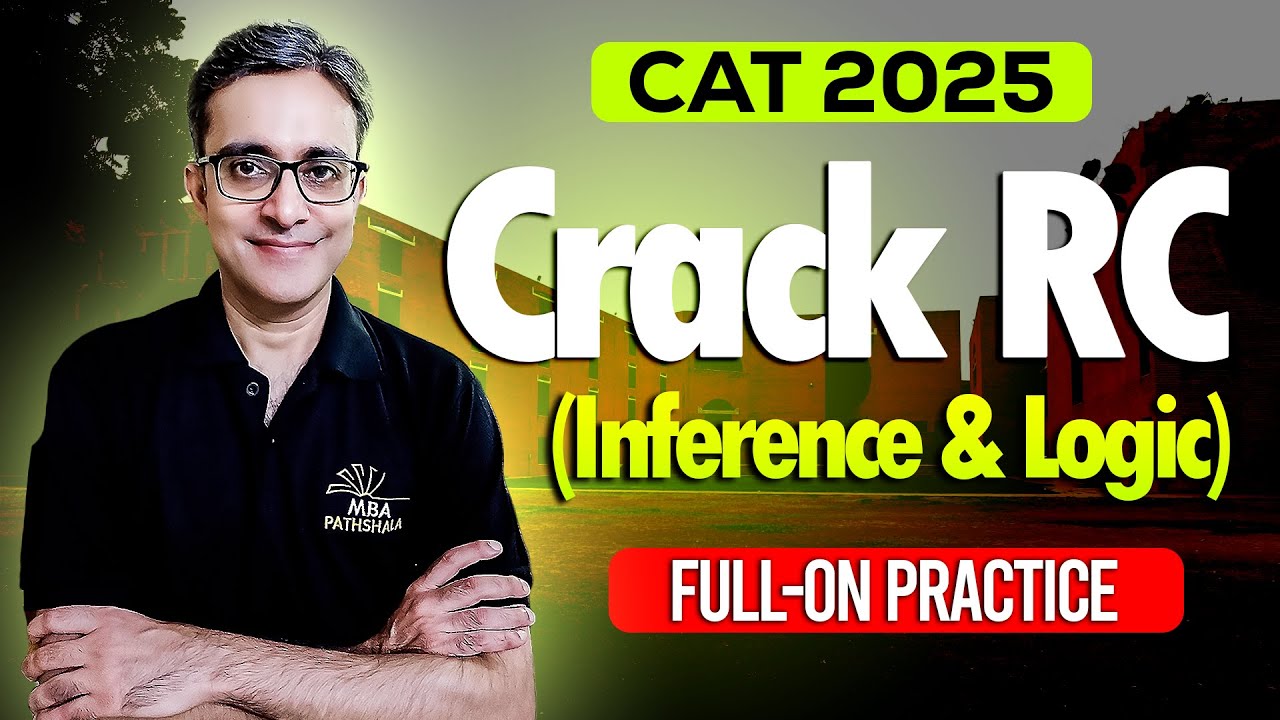 CAT 2025 | RC (Inferential & Logical Structure Questions- II) | Abhishek Kalra Sir | MBA Pathshala