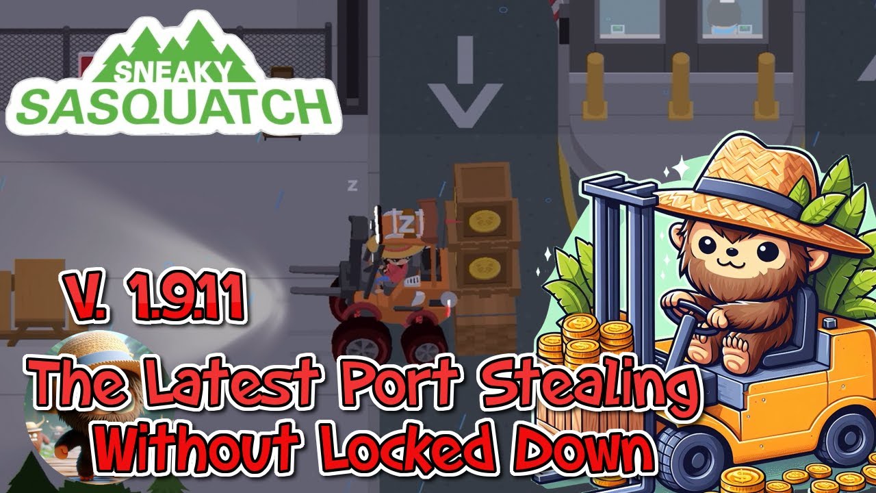 Sneaky Sasquatch - The best and latest Money Glitch | Port Stealing without Locked Down in 1.9.11