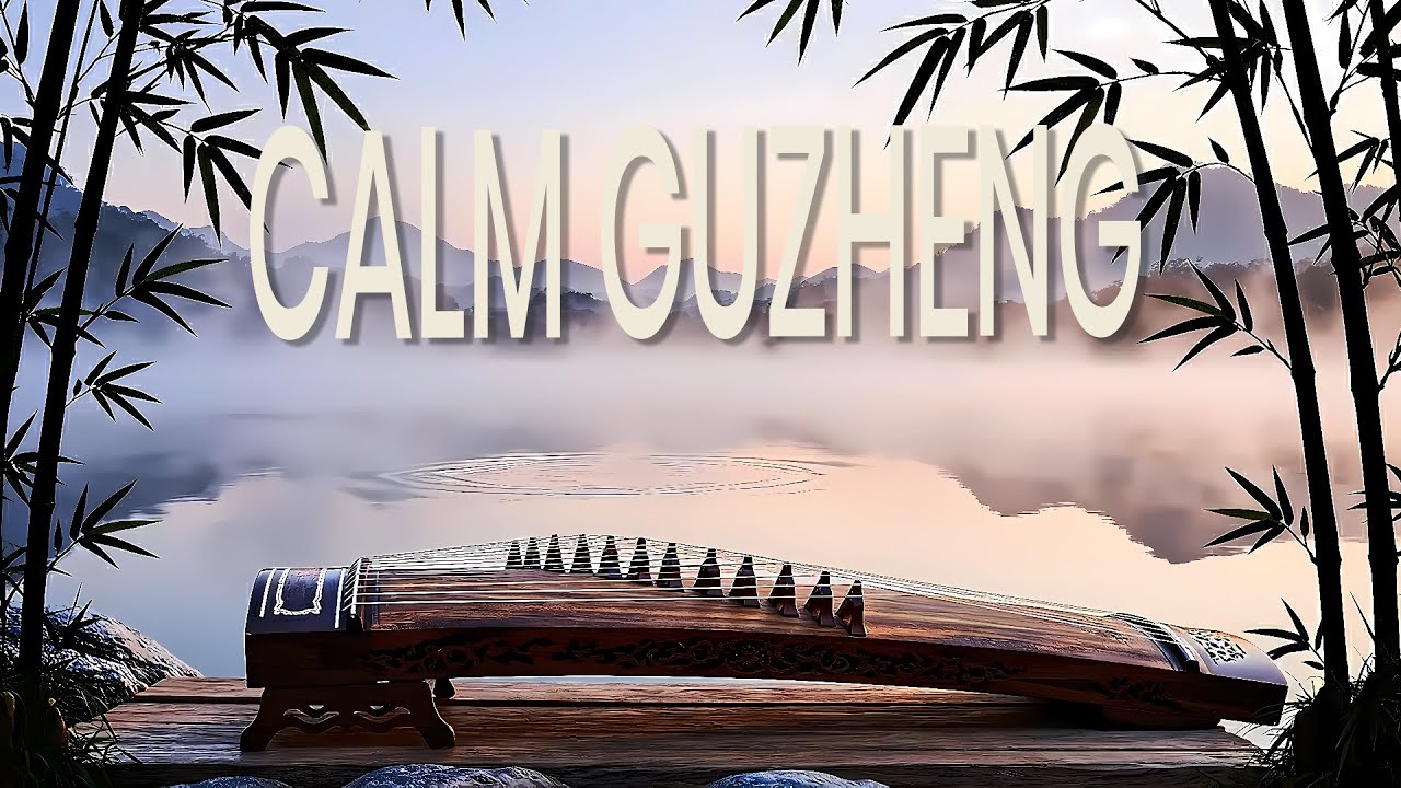 【𝐏𝐥𝐚𝐲𝐥𝐢𝐬𝐭】Traditional Guzheng Music for Focus, Calm & Mind Balance