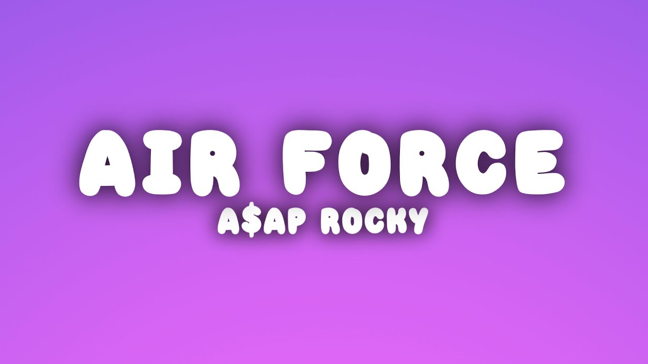 A$AP Rocky - AIR FORCE (BLACK DEMARCO) (Lyrics)