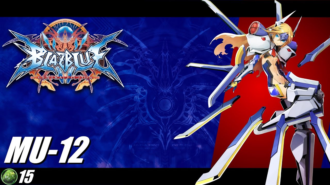 Обзор Blazblue Central Fiction 2022 Mu-12