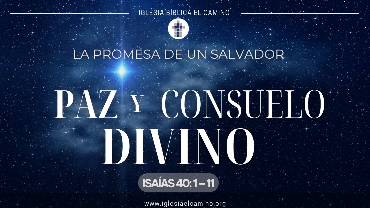 Paz y consuelo Divino | Isaías 40:1-11