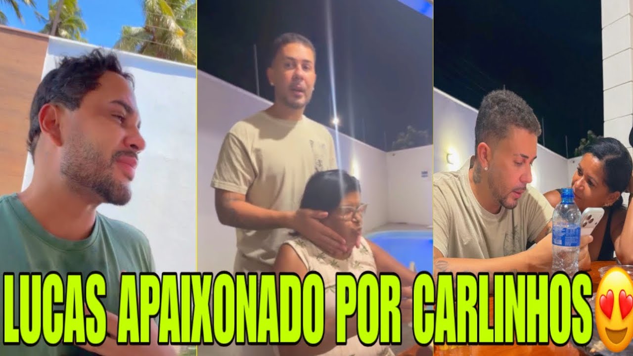 LUCAS GUIMARÃES CONTINUA APAIXONADO POR CARLINHOS MAIA🤭🤭