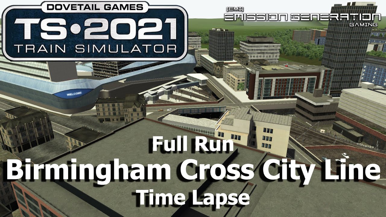 Birmingham Cross City Line - Time Lapse - Train Simulator 2021