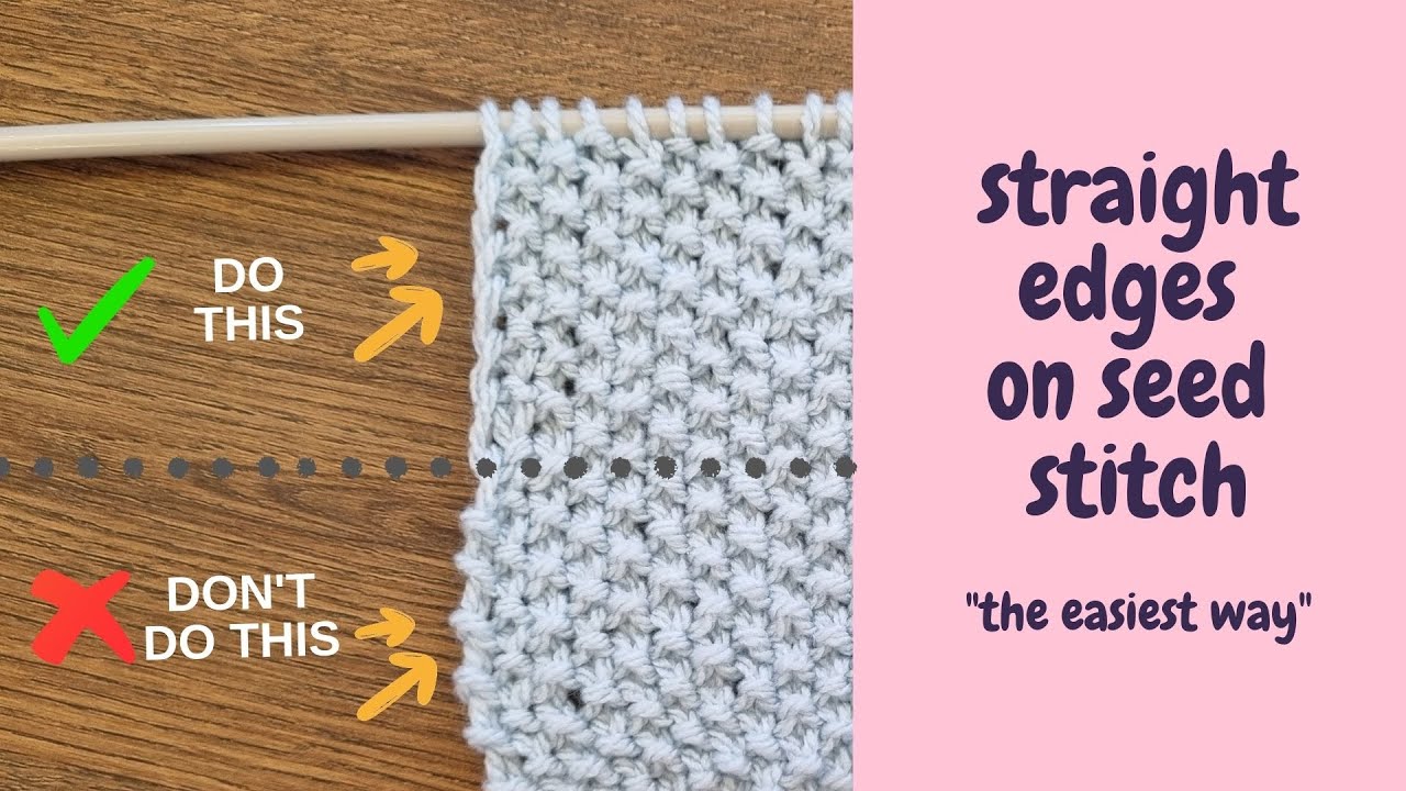 Have Straight Edges on Seed Stitch - The Easiest Way to Do It!