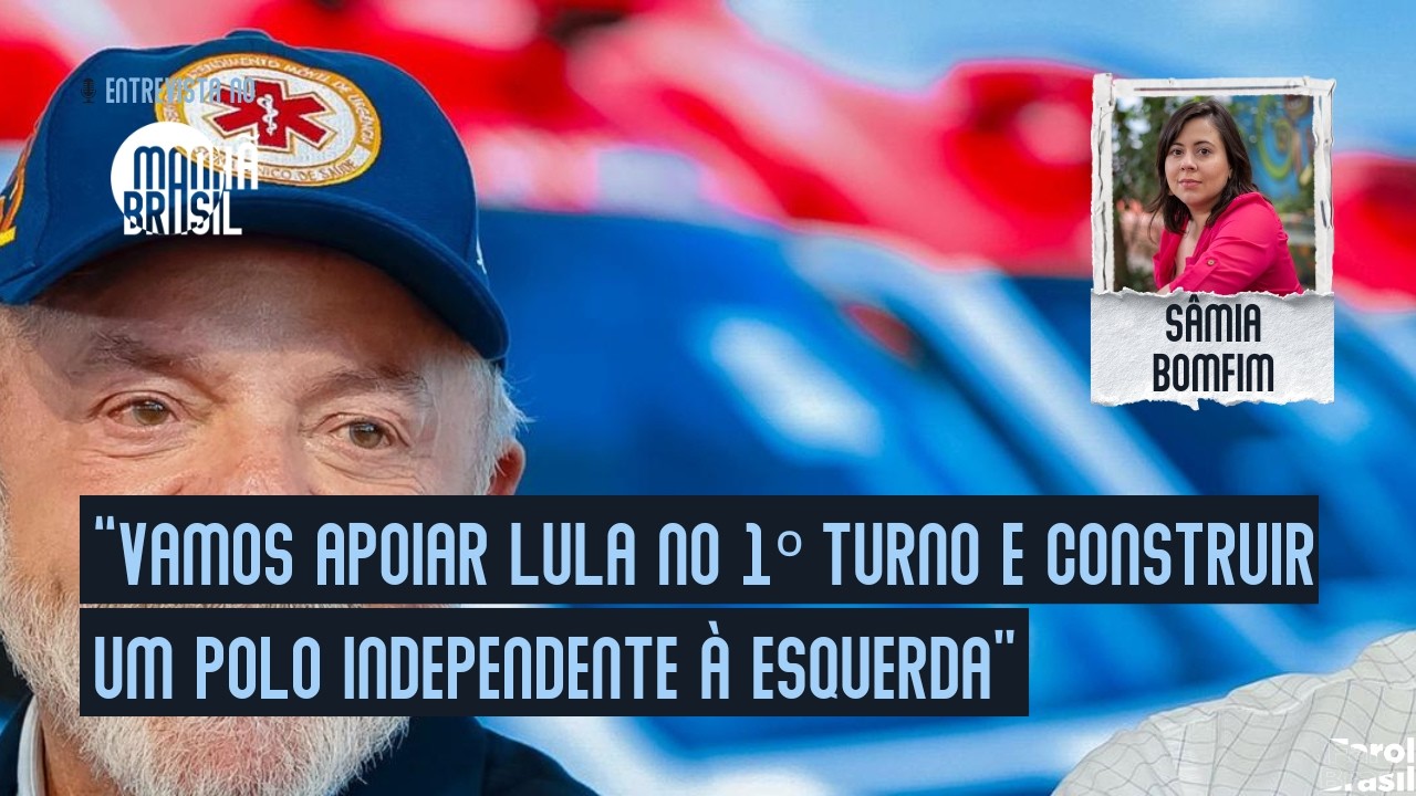 “Sem ilusões, vamos apoiar Lula no 1º turno e construir um polo independente à esquerda na campanha”