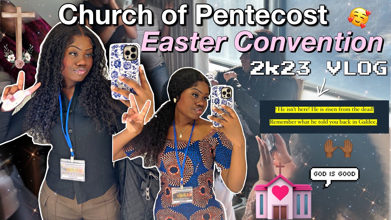 VLOG ♡: Church of Pentecost EASTER CONVENTION 2023 💒!