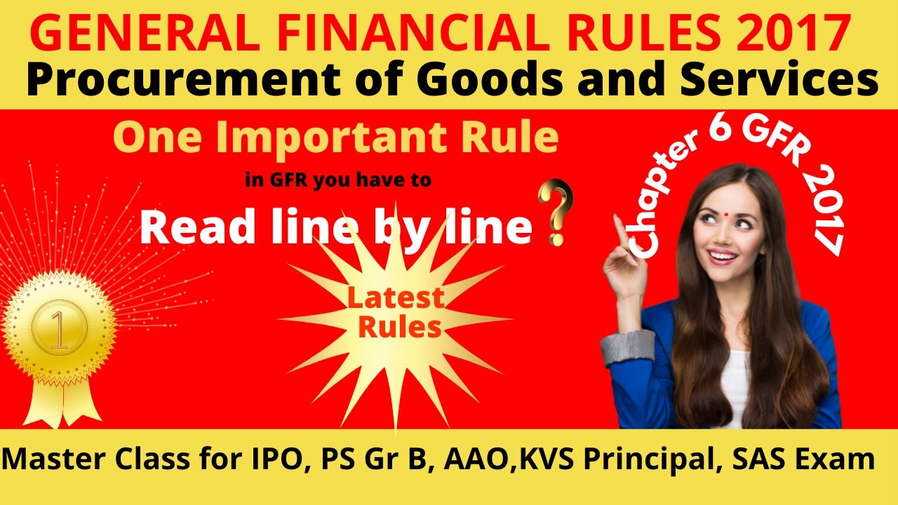 GENERAL FINANCIAL RULES 2017:GFR 2017 CHAPTER 2 & CHAPTER 6: PROCUREMENT OF GOODS & SERVICES CLASS 🔥