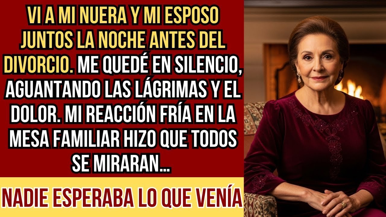 HISTORIAS REALES  Descubrí a mi nuera con mi esposo justo antes del divorcio  Me callé… pero mi