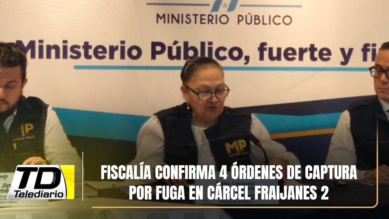 Fiscalía confirma 4 órdenes de captura por fuga en cárcel Fraijanes 2