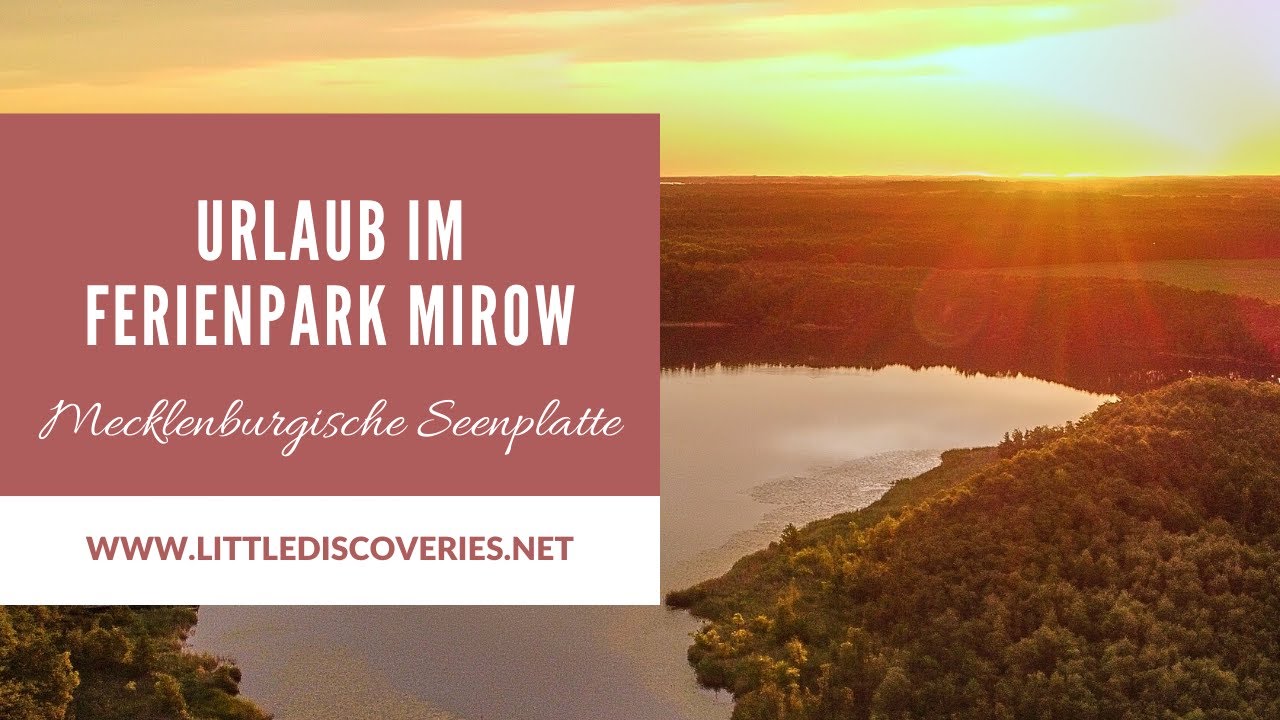 Urlaub im Ferienpark Mirow | Reisetipps f&uuml;r die Mecklenburgische Seenplatte | Little Discoveries