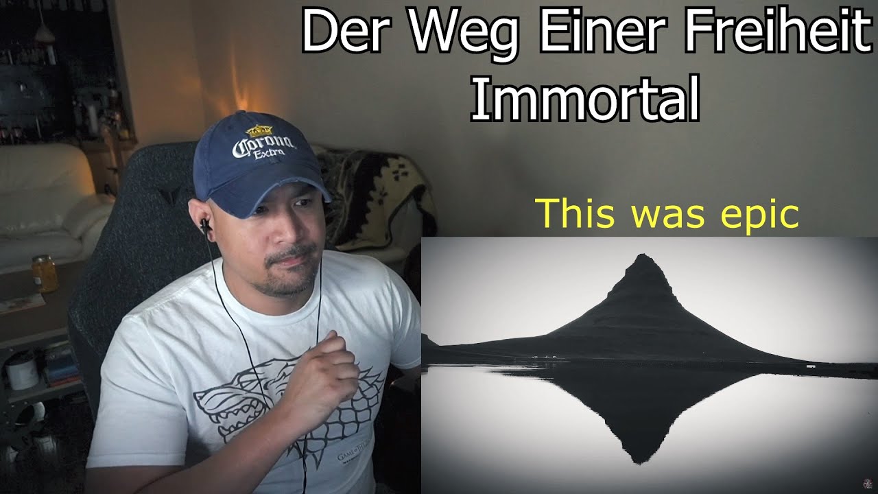 Der Weg Einer Freiheit - Immortal (Reaction/Request - Excellent!)