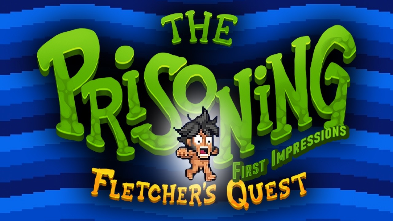 WELL, THIS IS BONKERS! | The Prisoning: Fletcher's Quest - First Impressions