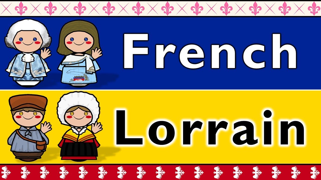 ROMANCE: FRENCH & LORRAIN