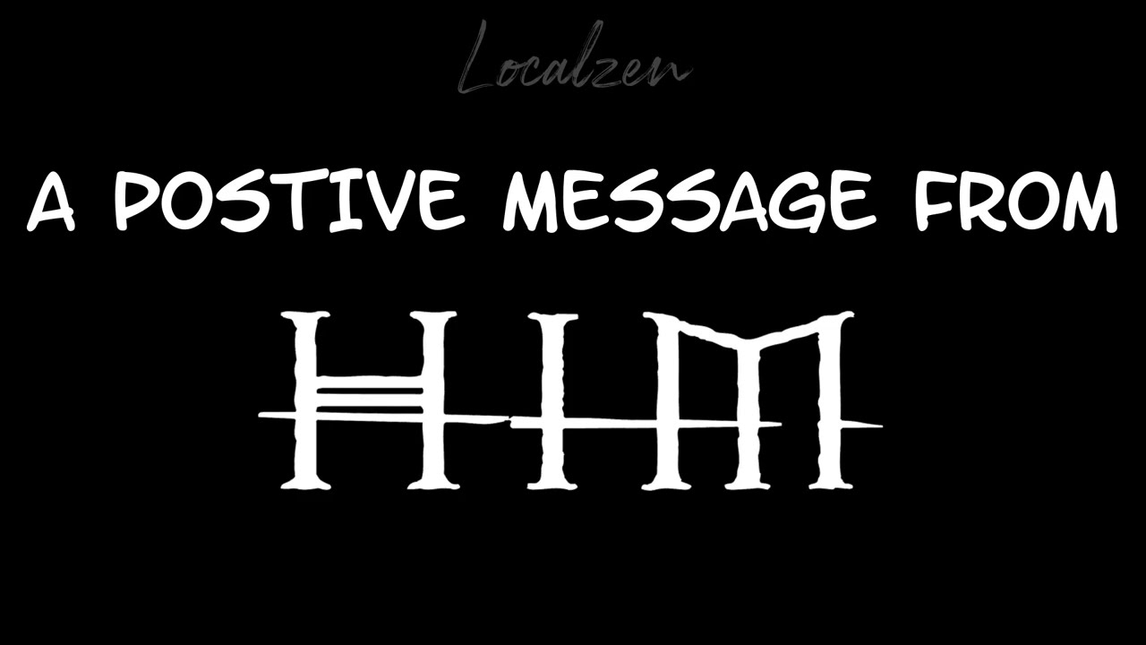 A positive message from HIM