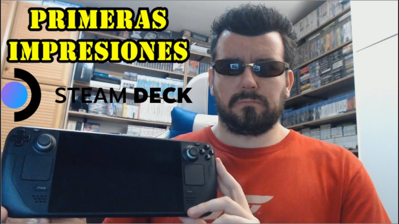 STEAM DECK: PRIMERAS IMPRESIONES - ¿Merece la pena? ¿Qué tal emula? ¿Posibilidades como PC?