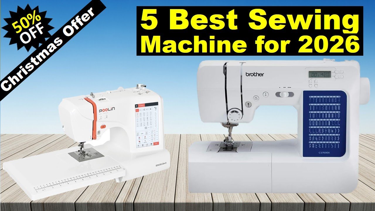 Top 5 Best Sewing Machines for 2026: Affordable & Reliable Picks 🔥 Sewing Machines