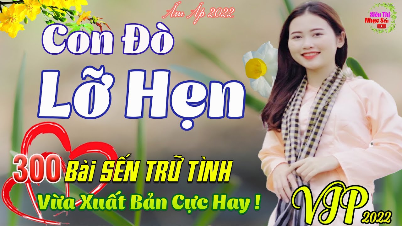 Con Đò Lỡ Hẹn, Trả Hết Ân Tình💞300 Bài Sến Trữ Tình Tâm Trạng Thanh Ngân Mai Tiến Đạt CỰC HAY