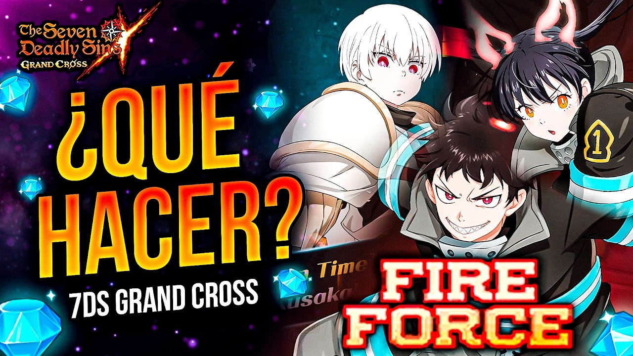 ¿FIRE FORCE COLLAB VALE LA PENA? 💎 + MEJORES EQUIPAMIENTOS UR! 🙂 | Seven Deadly Sins: Grand Cross