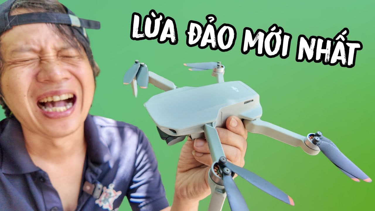 Bị lừa đảo khi mua flycam qua mạng - 2 chiêu thức mới 