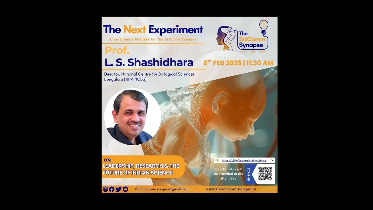 Leadership, Research & the Future of Indian Science with Dr L S Shashidhara